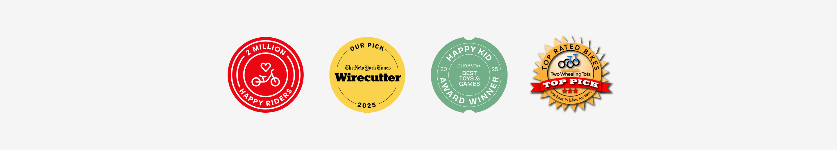 “Two Million Happy Riders” badge, NYT “Wirecutter” Award, PureWow “Happy Kid Award Winner,” and Two Wheeling Tots “Top Pick” Award