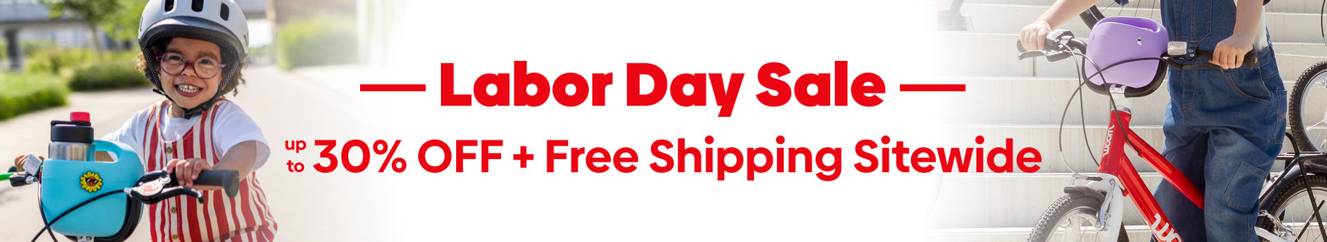 Labor Day Sale - up to 30% off and free shipping sitewide